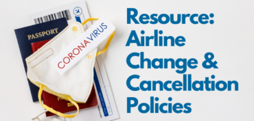 Airline Change & Cancellation Policies for Coronavirus